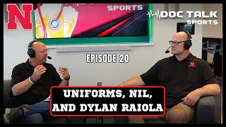 Husker Doc Talk Podcast  Episode 20  Uniforms NIL and Dylan Raiola [upl. by Anead]