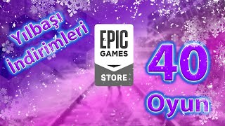 Epic Games Yılbaşı İndirimleri  40 Adet Şahane Oyun [upl. by Boone305]