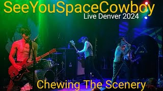 SeeYouSpaceCowboy  Chewing The Scenery Live 2024 [upl. by Alat760]