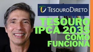 TESOURO IPCA 2035 COMO INVESTIR E QUANTO VOU GANHAR [upl. by Clerk]