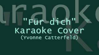 quotFür dichquot Karaoke Cover Yvonne Catterfeld [upl. by Osi731]