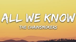 The Chainsmokers  All We Know Lyrics ft Phoebe Ryan [upl. by Chic]