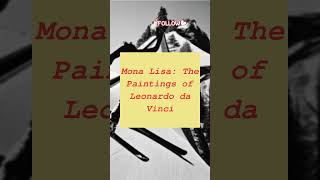 Mona Lisa The Paintings of Leonardo da Vinci [upl. by Marquez]