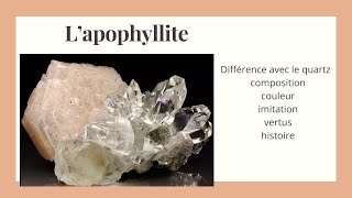 Apophyllite  composition vertus  imitations… [upl. by Demha]