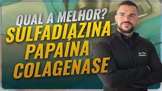 QUAL O MELHOR CURATIVO COLAGENASE PAPAINA E SULFADIAZINA DE PRATA [upl. by Lesly]