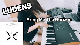 Bring Me The Horizon  Ludens keyboard cover [upl. by Leora]