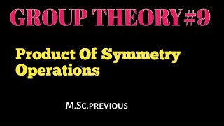 Group Theory Product Of Symmetry OperationsNOBLECHEMISTRY [upl. by Ahtreb]