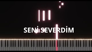 Seni Severdim Piano Cover [upl. by Kcirredal858]