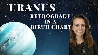 Uranus Retrograde In the Birth Chart  Astrology Natal Chart Rx Planets [upl. by Duyne986]