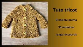 Tuto tricot  brassière préma 30 semaines en rangs raccourcis tricot premature [upl. by Kcirneh]