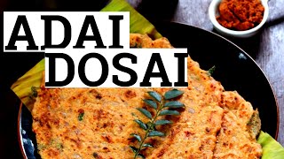 Adai dosa in tamil  அடை தோசை செய்வது எப்படி  Adai dosa seivathu eppadi  Adai dosai in tamil [upl. by Oiuqise]