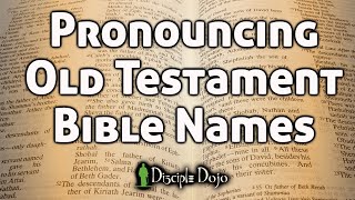 How to Pronounce All Those Old Testament Bible Names [upl. by Ardnaxila]