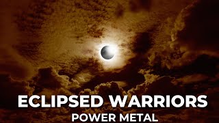 Eclipsed Warriors Power Metal 2024 [upl. by Shelby]