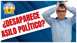 Cambios Importantes en el Asilo Político 2023 ¿Desaparece 😲 [upl. by Ecirehs795]