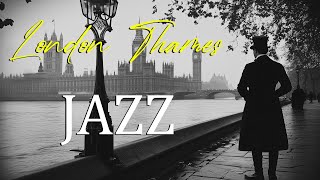 Jazz on the Thames 🎶 Swing Jazz amp Peaceful River Views in the Heart of London’s Scenic Riverside [upl. by Barclay117]