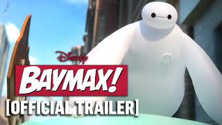 BAYMAX Characters Good to Most Heroic Disney Series [upl. by Theressa]