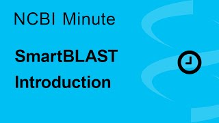 The NCBI Minute SmartBLAST Introduction [upl. by Uriisa]