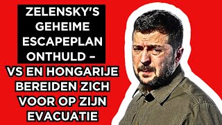 🔴Zelenskys geheime ontsnappingsplan onthuld – VS en Hongarije bereiden zich voor op zijn evacuatie [upl. by Coats]