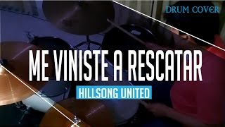 Me viniste a rescatar Hillsong Drum cover [upl. by Tahpos]