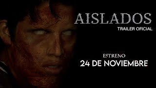 AISLADOS  TRAILER OFICIAL [upl. by Osyth]