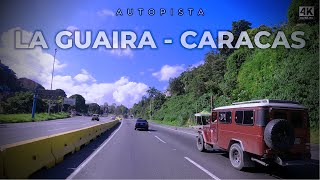 🇻🇪  DRIVING 4K  De La Guaira a Caracas por la autopista  VENEZUELA [upl. by Philemon]