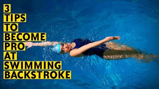 How to swim Backstroke 3 tips [upl. by Garwin494]