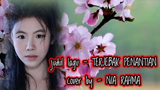 TERJEBAK PENANTIAN cover by  NIA RAHMA [upl. by Cesya]