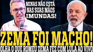 OLHA O QUE ROMEU ZEMA FEZ COM LULA AO VIVO [upl. by Alliber]