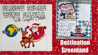 SLEIGH RIDES WITH SANTA Around the World Challenge  Destination Greenland  scrapbooking [upl. by Boyse328]