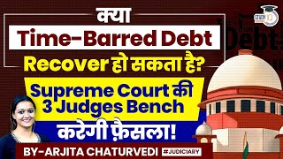 Can TimeBarred Debt Be Recovered Supreme Court Refers Issue to ThreeJudge Bench [upl. by Micheil]