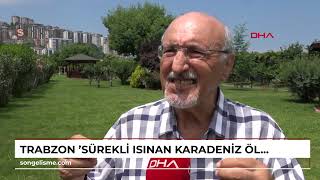 TRABZON Sürekli ısınan Karadeniz ölüyor [upl. by Eehsar]