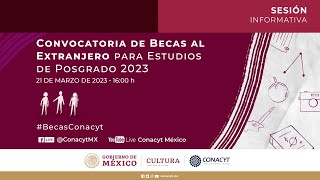 Sesión informativa  Convocatoria de Becas al Extranjero para Estudios de Posgrado 2023 [upl. by Buehrer]