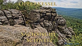 Der OPFERKESSEL  Impressionen Sächsische Schweiz Wandertage August 2016 [upl. by Sacha]