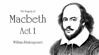 Shakespeare  Macbeth Act 1 Audiobook Dramatic Reading [upl. by Annaeed364]