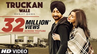 Ranjit Bawa Truckan Wale Official Song  Nick Dhammu  Lovely Noor  New Punjabi Songs 2017 [upl. by Schwenk453]