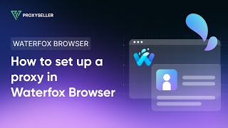 How to set up a proxy in Waterfox Browser [upl. by Aicirtap376]