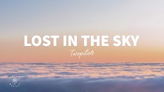 TWOPILOTS  Lost In The Sky [upl. by Sharpe]