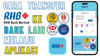 Cara Transfer Duit RHB ke Bank Lain guna RHB Mobile Banking [upl. by Laon]