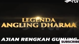 angkling darma episode 15 AJIAN RENGKAH GUNUNG [upl. by Hartley]