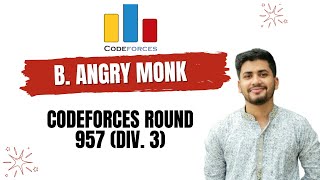 Angry Monk Codeforces Round 957 Div 3 Solution in Bangla [upl. by Ahsercal297]