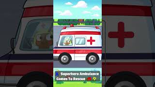 Superhero Ambulance 🚑🤩 [upl. by Fleisher]