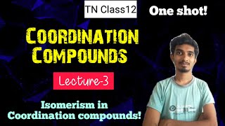 Coordination CompoundsLecture3Isomerism in Coordination CompoundsOne shotTN Class12Chemistry [upl. by Fina]