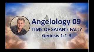 Angelology 9 When Did Satan Fall Critique of the Gap TheoryPart 1 Genesis 113 [upl. by Aeneg]