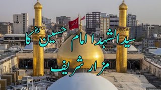 Imam Hussain Aur Ghazi Abbas RA Ka Roza Mubarak  Karbala [upl. by Ikeda]