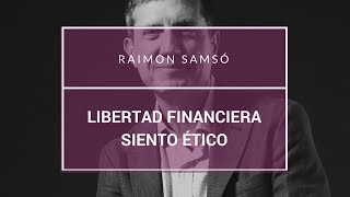 Conseguir libertad financiera siendo ético conferencia de Raimon Samsó [upl. by Moclam]