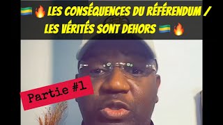 🇬🇦🔥les conséquences du résultat du référendum  les vérités sont dehors 🇬🇦🔥 [upl. by Yenttihw]