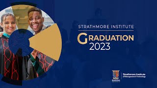 STRATHMORE INSTITUTE GRADUATION 2023 [upl. by Lennor]