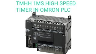 OMRON PLC TMHH TIMER TMHH 1MS HIGH SPEED TIMER IN OMRON PLC [upl. by Bate991]