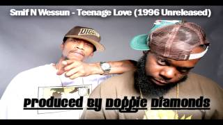 Smif N Wessun  Teenage Love Produced By Doggie Diamonds [upl. by Akoyn68]