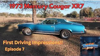 Episode 7  1973 Mercury Cougar XR7  First Driving Impressions [upl. by Namrehs]